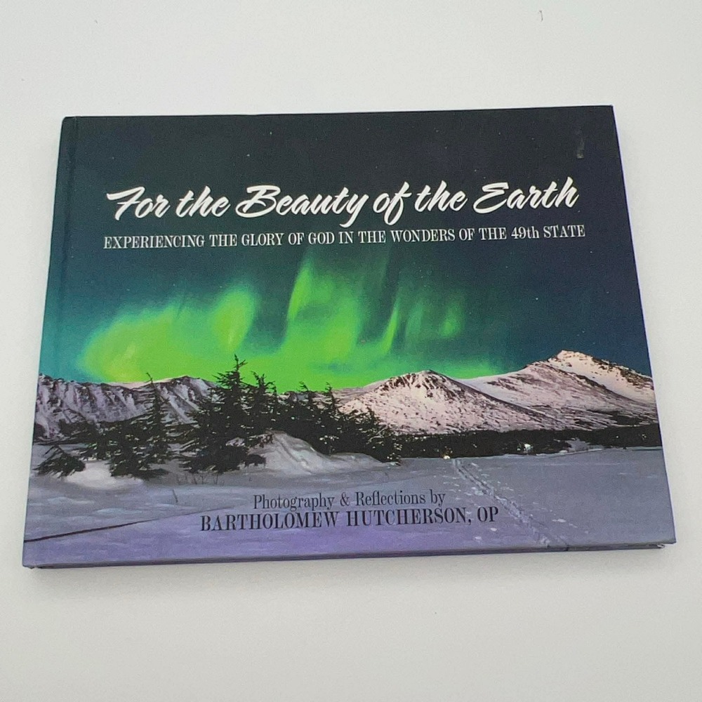 For the Beauty of the Earth Alaska Fr Bartholomew‎ Inscribed HC